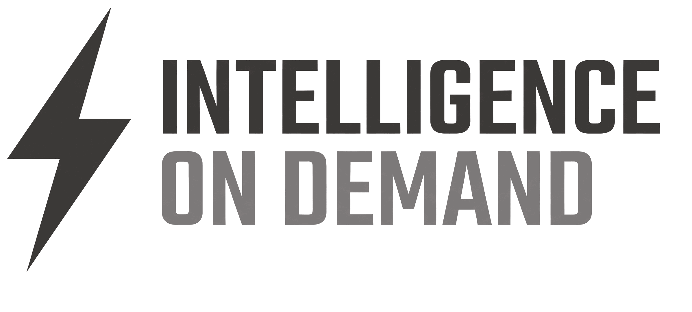 Intelligence on Demand